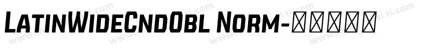 LatinWideCndObl Norm字体转换
